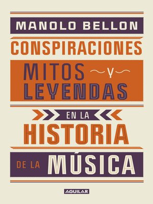 cover image of Conspiraciones, leyendas y mitos en la historia de la música